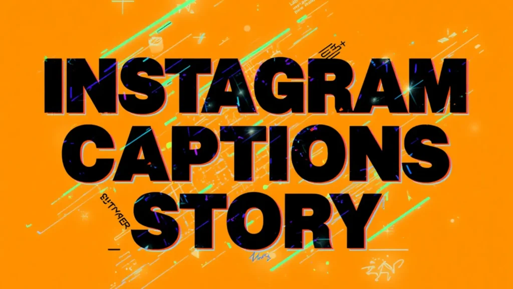 Instagram Captions for Stories